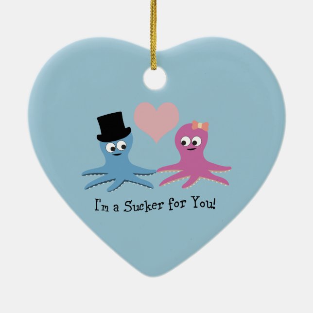 Ornamento De Cerâmica Eu sou um otário para você! Octopi Cute (Verso)