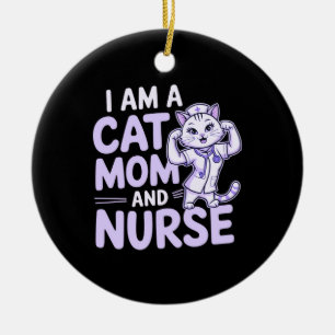 Ornamento De Cerâmica "Eu sou uma Cat Mãe e Enfermeira: Design para Cat-
