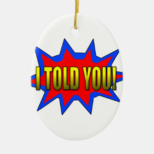 Ornamento De Cerâmica Eu Te Disse