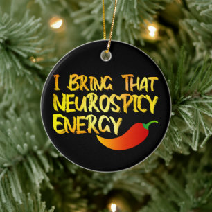 Ornamento De Cerâmica Eu Trago aquela Neurospicy Energy Legal Neurospicy