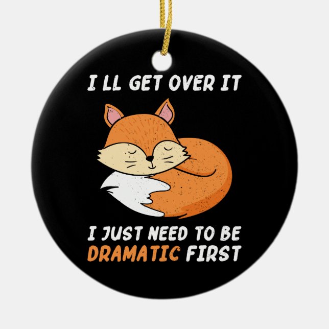 Ornamento De Cerâmica Eu vou superar isso Eu só preciso ser Dramático pr (Frente)