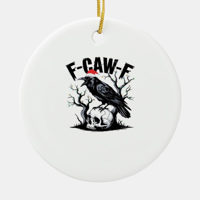 Ornamento De Cerâmica F-Caw-F Essential Funny Quote (Frente)