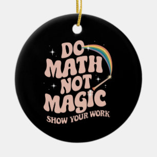 Ornamento De Cerâmica Faça Cálculos Não Magia Professor de Matemática Di