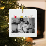 Ornamento De Cerâmica Família de Fotos de Natal | Colorida Be Feliz<br><div class="desc">Família de Fotos de Natal | Colorida Be Feliz</div>