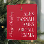 Ornamento De Cerâmica Família Personalizada de Nomes de Crianças Elegant<br><div class="desc">Ornamento Familiar Personalizado de Nomes de Crianças Elegantes Modernos</div>