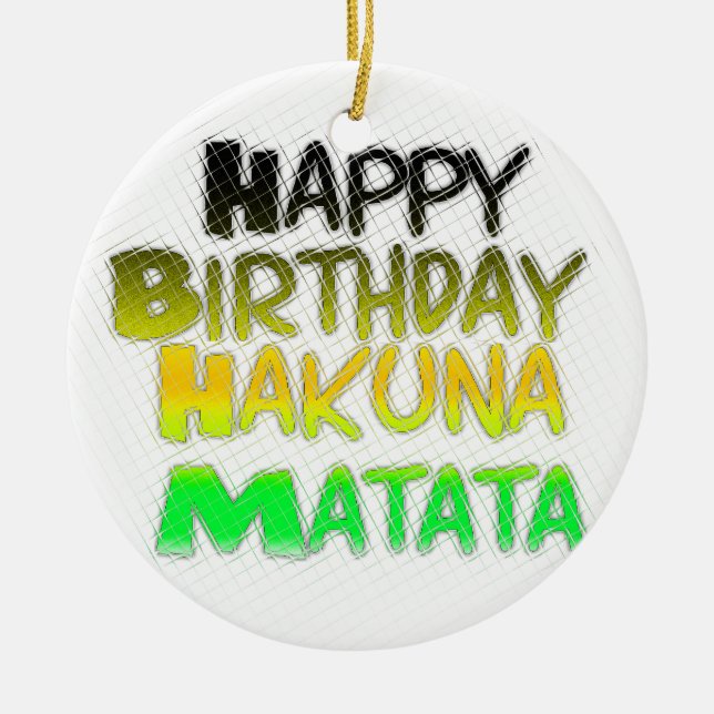 Ornamento De Cerâmica Feliz Aniversário Gelado Hakuna Matata eco Inspira (Frente)