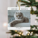 Ornamento De Cerâmica Feliz Natal 'Define Naughty'<br><div class="desc">Engraçado Pet Foto da cerâmica de Natal. Design apresenta uma fotografia do seu cão ou gato de estimação,  o título 'Definir travo',  o nome e o ano. Todo texto é fácil de personalizar usando o modelo fornecido.</div>