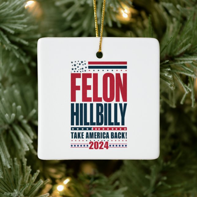Ornamento De Cerâmica Felon Hillbilly 2024 Trump Vance 2024 Eleição (Árvore)