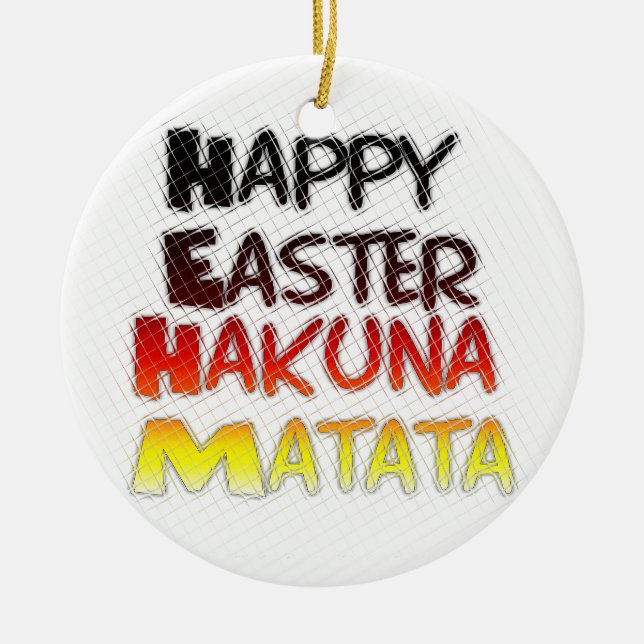 Ornamento De Cerâmica Felz pascoa Abençoado Hakuna Matata Holiday (Frente)