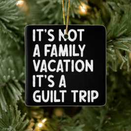 Ornamento De Cerâmica Férias Familiares É Uma Viagem Culpada Que Corresp