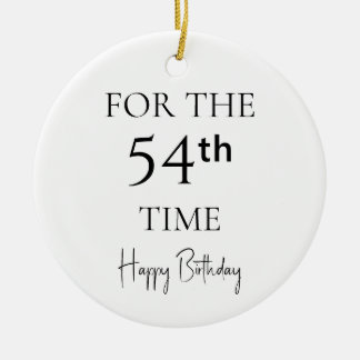 Ornamento De Cerâmica For The 54th Time Happy Birthday