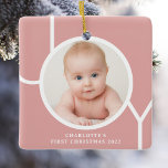 Ornamento De Cerâmica Foto rosa da primeira garota de Natal<br><div class="desc">O Primeiro Ornamento Fotográfico de Natal deste na moda Baby é decorado com a palavra JOY em branco sobre fundo rosa. Facilmente personalizável com sua foto e seu nome.</div>