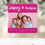 Ornamento De Cerâmica Fotografias cor-de-rosa no Natal<br><div class="desc">Texto branco: Feliz Natal,  escrito com um roteiro do estilo da moda. Personalize e use sua própria foto e nomes. Um fundo rosa quente.</div>