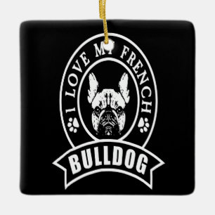 Ornamento De Cerâmica French Gift Eu Amo Meu Buldogue Francês