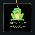 Ornamento De Cerâmica Frog Toadally Cool<br><div class="desc">Frog Toadally Cool</div>
