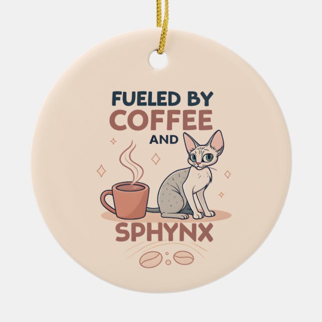 Ornamento De Cerâmica Fueled by Coffee and Sphynx Cat Art (Frente)