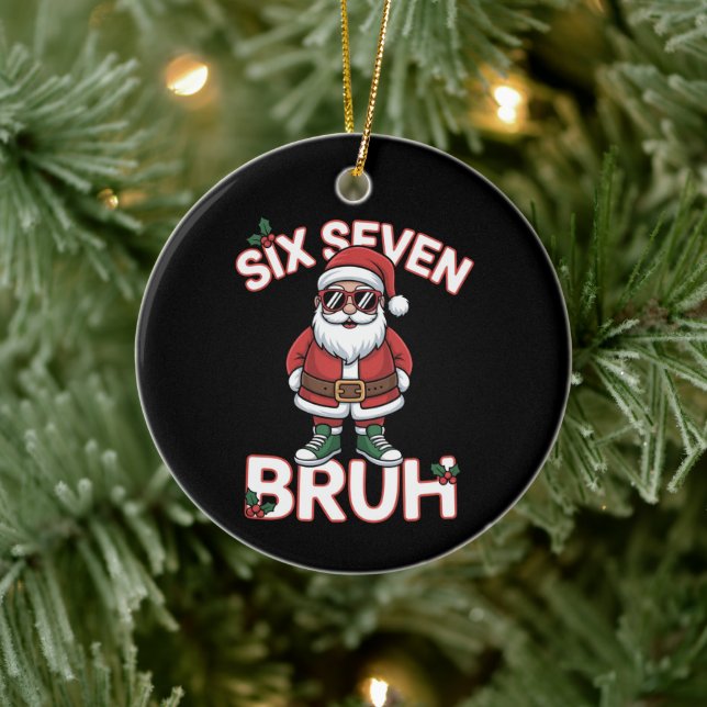 Ornamento De Cerâmica Funny 67 Six Seven Christmas Bruh Santa  (Árvore)