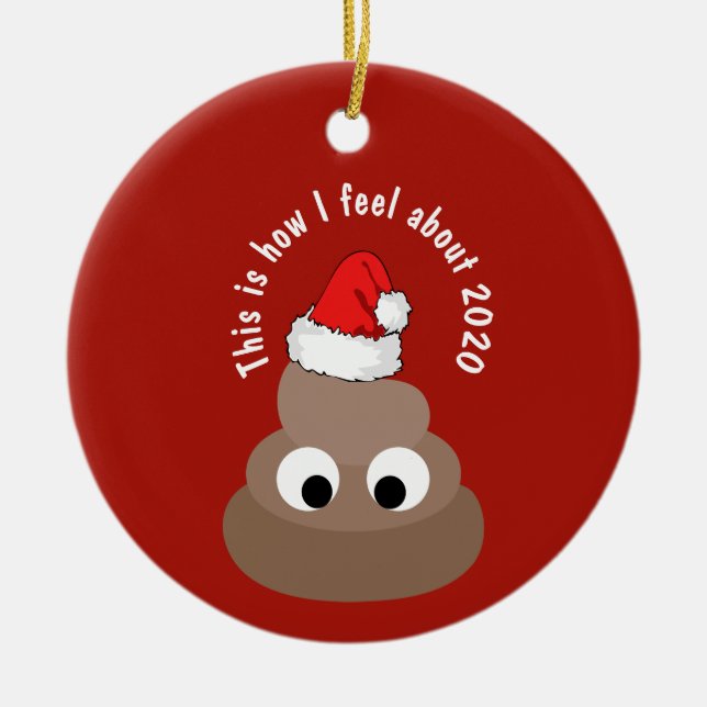 Ornamento De Cerâmica FUNNY Christmas 2020 Ornament Feeling POOP Emoji (Frente)