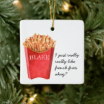 Ornamento De Cerâmica Funny French Fries | Monogram Christmas<br><div class="desc">The perfect Christmas gift and keepsake for any French fry aficionado. Our personalized Christmas ornaments feature your name written on a box of fries, funny quote and matching pattern on the back. Add your custom wording to this design by using the "Edit this design template" boxes on the right hand...</div>