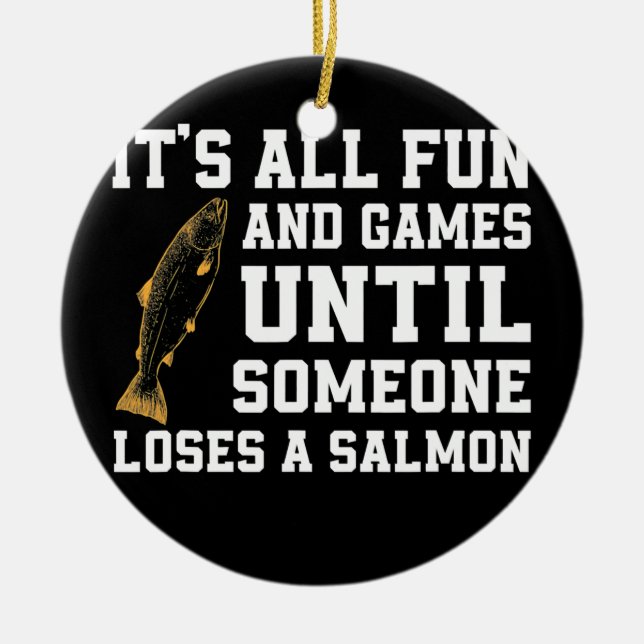 Ornamento De Cerâmica Funny Salmon Fisheries Quote Alaska Anglis (Frente)
