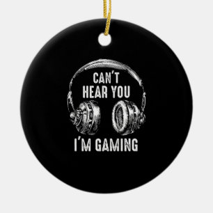 Ornamento De Cerâmica Gamer Gift Headset não pode ouvi-lo Estou jogando