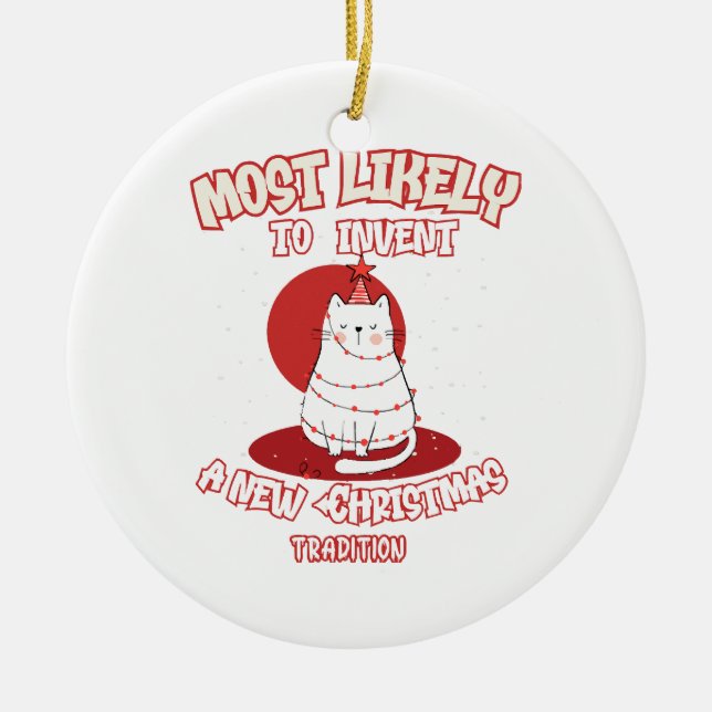 Ornamento De Cerâmica Gato Engraçado Mais Provável Para Inventar Um Novo (Frente)