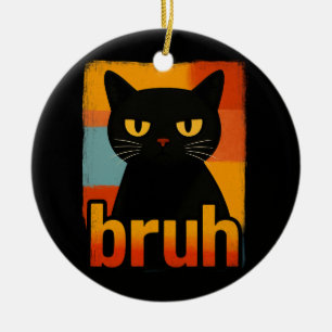 Ornamento De Cerâmica Gato Preto Bruh Engraçado Retro Vintage Meme