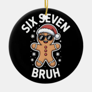 Ornamento De Cerâmica Gingerpão Seis Sete Bruh Engraçado 6 7 Natal 67