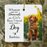 Ornamento De Cerâmica  Girl's Best Friend Dog Lover Custom 2 Pet Photo<br><div class="desc">Celebrate your best friend with a custom dog keepsake photo ornament in a modern design. This dog lover photo ornament is the perfect gift for yourself, family or friends for a memorial keepsake or dog christmas ornament . Quote " Whoever said Diamonds are a girls best friend, never loved a...</div>