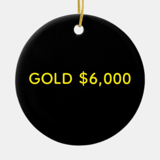 Ornamento De Cerâmica Gold $6,000 Market Celebration (Frente)