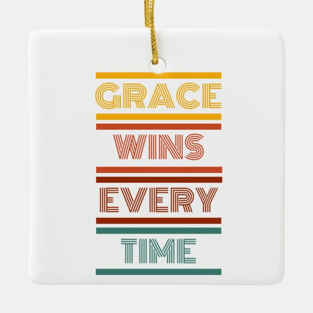 Ornamento De Cerâmica Grace ganha toda vez (Frente)
