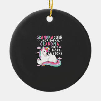 Ornamento De Cerâmica Grandmacorn Like A Normal Grandma Only More Awesom