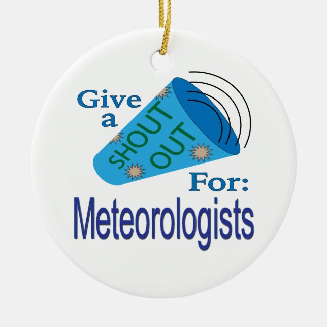 Ornamento De Cerâmica Gritar para Meteorologistas (Frente)