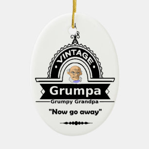 Ornamento De Cerâmica Grumpa Grumpier Avô Vovô Citação Divertida