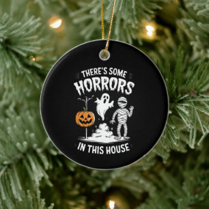 Ornamento De Cerâmica Há Alguns Horrores Nesta Casa Funny Halloween