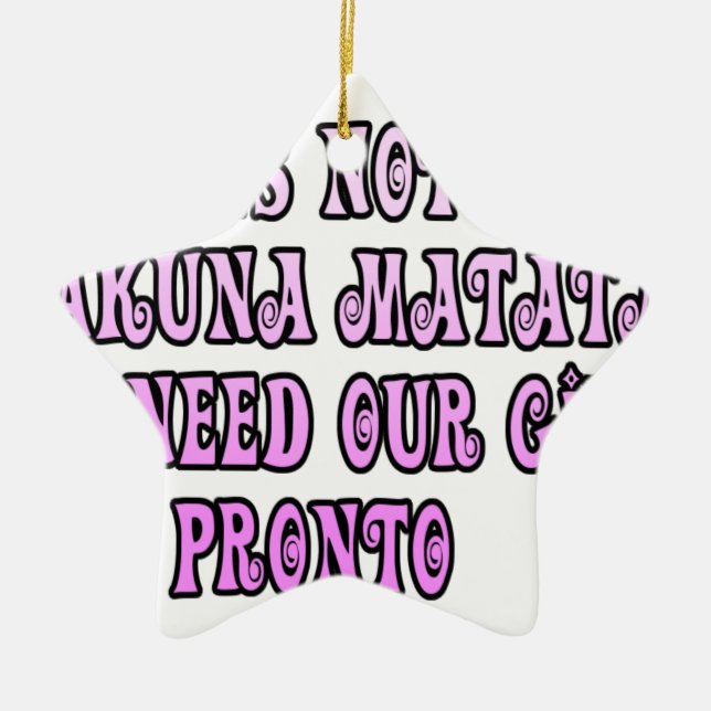 Ornamento De Cerâmica Hakuna Matata precisamos de nossas garotas Pronto (Frente)