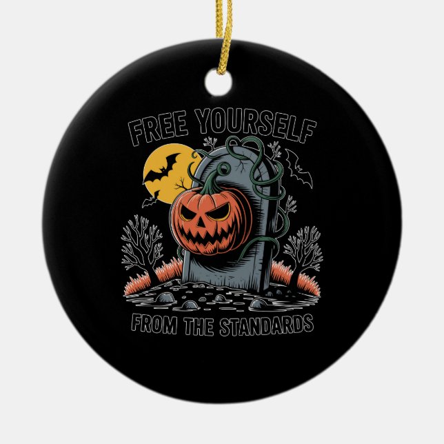 Ornamento De Cerâmica Halloween Free Yourself From The Standards.jpg (Frente)