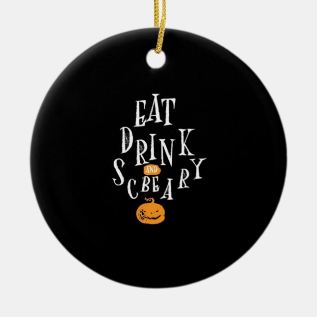 Ornamento De Cerâmica Happy Halloween Eat Drink And Be Scary Trendy (Frente)