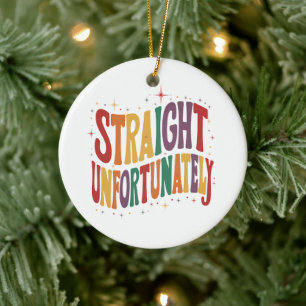 Ornamento De Cerâmica Heterossexual Infelizmente Groovy Orgulho LGBTQ Ga