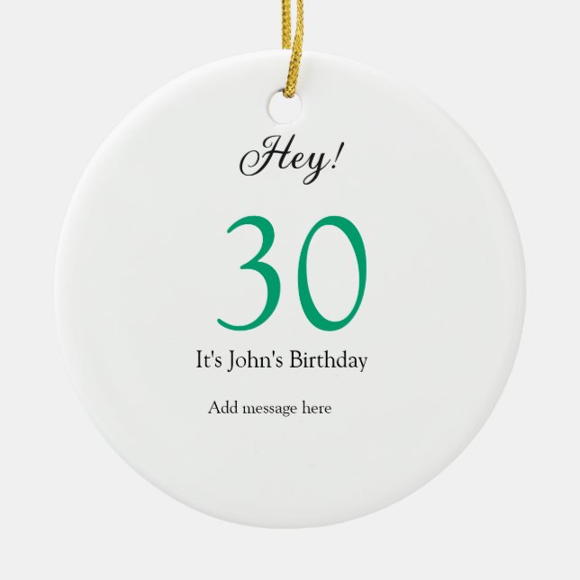 Ornamento De Cerâmica Hey it's 30th birthday green black bold letter nam (Frente)