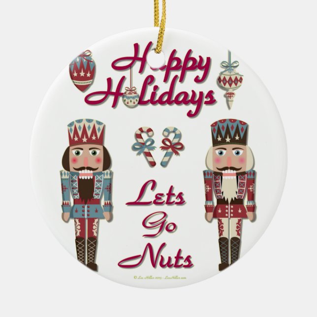 Ornamento De Cerâmica Holiday Nutcracker deixa Loucos irem (Frente)