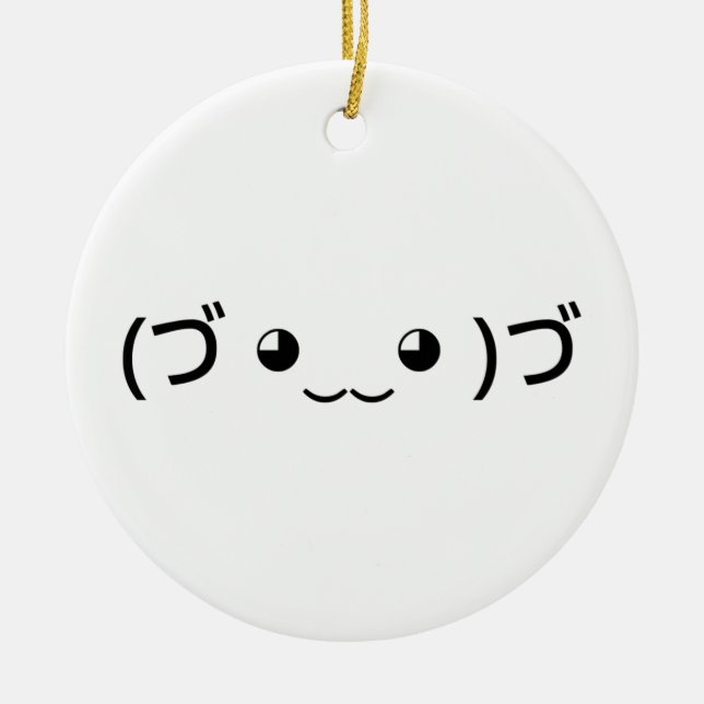 Ornamento De Cerâmica Hugging Emoticon (づ ◕ ‿ ◕ ‿ )づ japonês Kaomoji (Frente)