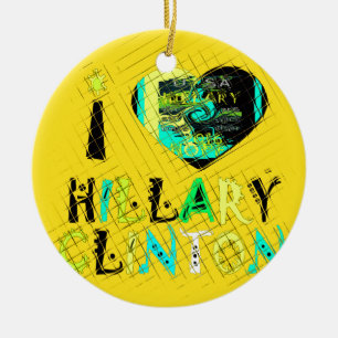 Ornamento De Cerâmica I Heart Hillary Clinton: Arte de Expressão de Graf
