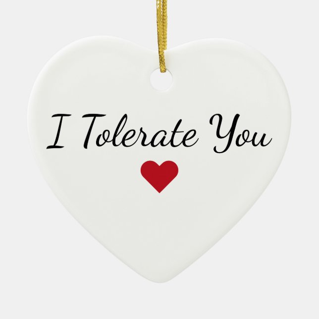Ornamento De Cerâmica I Tolerate You - Custom Funny Couples Christmas (Frente)