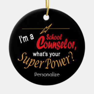 Ornamento De Cerâmica I'm a School Counselor, What's Your Super Power?