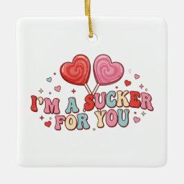Ornamento De Cerâmica I'm A Sucker For You | Funny Retro Valentine's Day