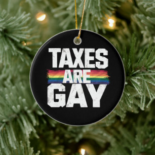 Ornamento De Cerâmica Impostos São Gays Engraçado Orgulho Gay Mês do Org