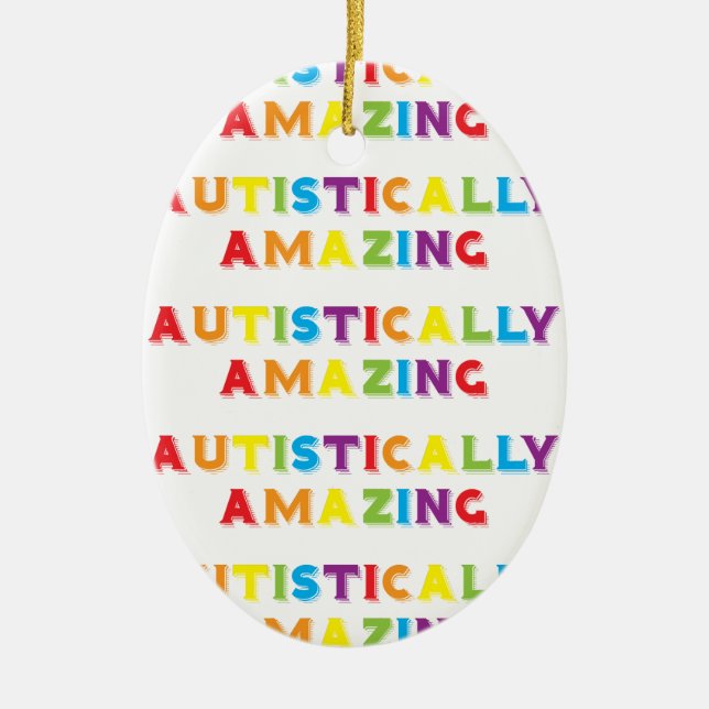 Ornamento De Cerâmica Incrível Autisticamente (Frente)