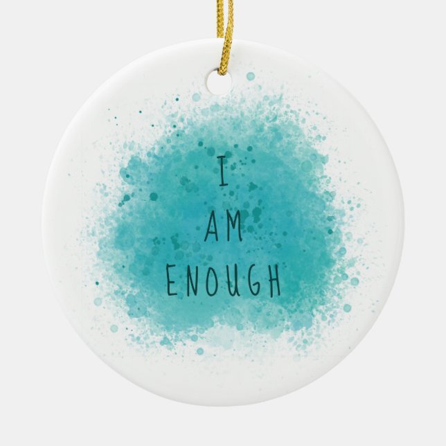 Ornamento De Cerâmica Inspiring I Am Enough Simple Affirmation Quote (Frente)