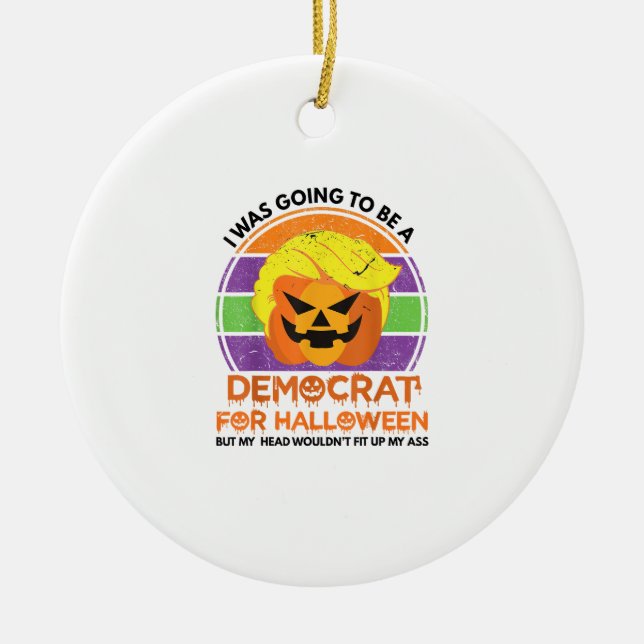Ornamento De Cerâmica Ir A Um Democrata Para O Halloween Engraçado Trump (Frente)